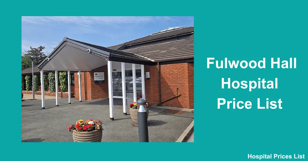 Fulwood Hall Hospital Price List