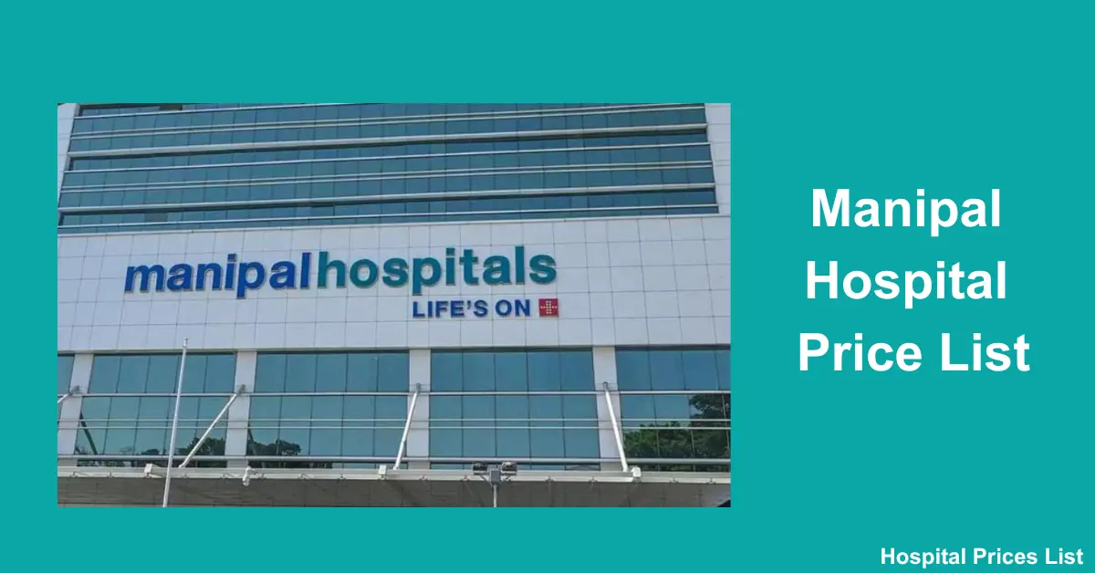 Manipal Hospital Price List
