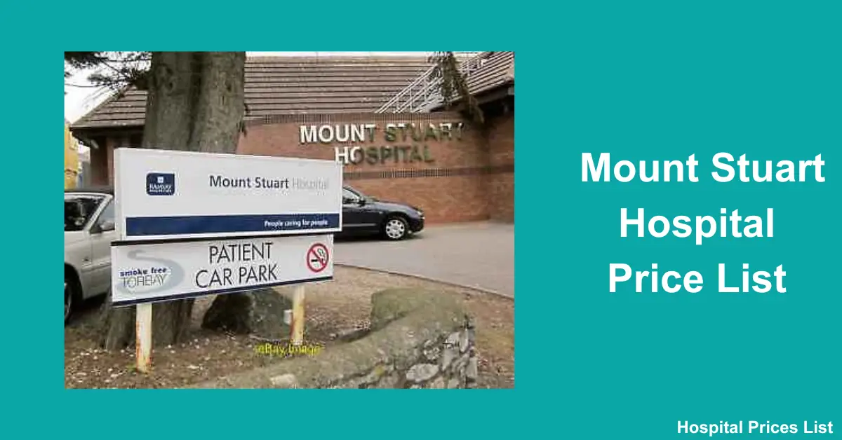 Mount Stuart Hospital Price List