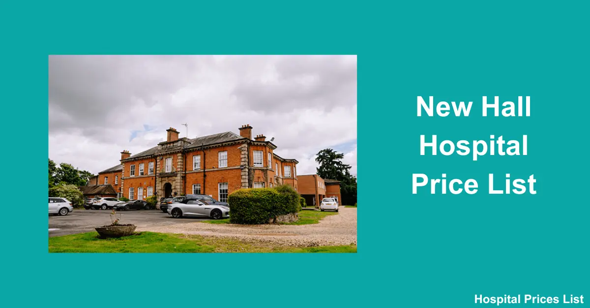 New Hall Hospital Price List