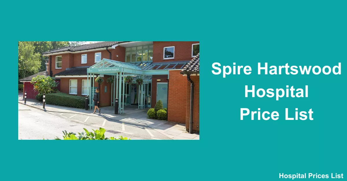 Spire Hartswood Hospital Price List