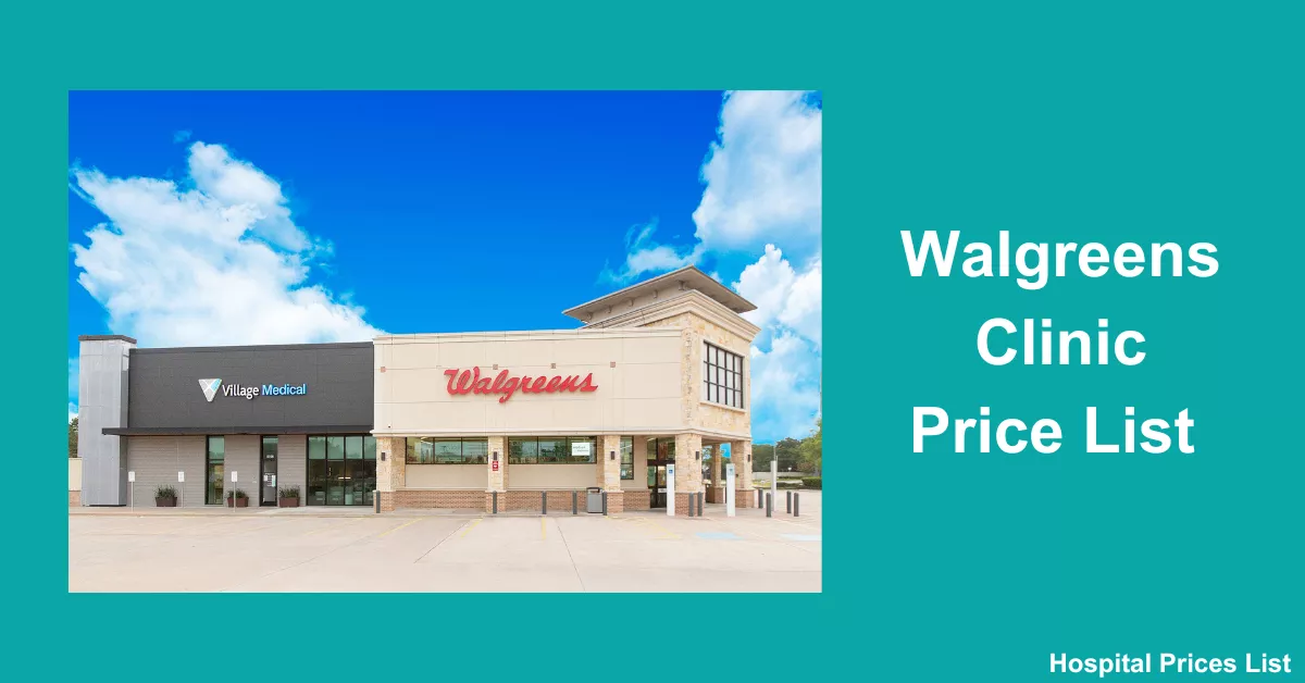 Walgreens Clinic Price List