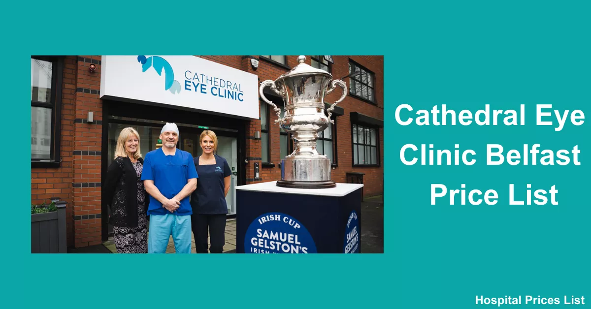Cathedral Eye Clinic Belfast Price List