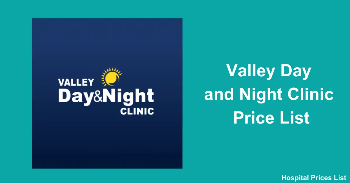 Valley Day and Night Clinic Price List